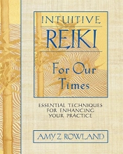 Cover art for Intuitive Reiki for Our Times: Essential Techniques for Enhancing Your Practice