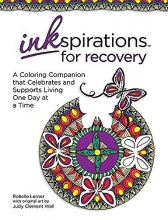 Cover art for Inkspirations for Recovery: A Coloring Companion that Celebrates and Supports Living One Day at a Time
