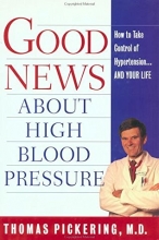 Cover art for Good News About High Blood Pressure: How to Take Control of Hypertension---and Your Life