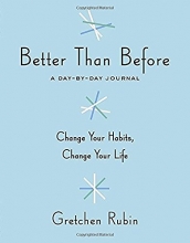 Cover art for Better Than Before: A Day-by-Day Journal