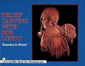 Cover art for Relief Carving with Bob Lundy: Scenery in Wood (Schiffer Book for Woodcarvers)