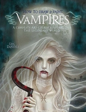 Cover art for How to Draw and Paint Vampires: A Complete Art Course Built Around This Legendary World (Barron's Educational Series)