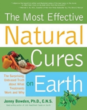 Cover art for Most Effective Natural Cures on Earth: The Surprising Unbiased Truth about What Treatments Work and Why