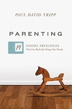 Cover art for Parenting: 14 Gospel Principles That Can Radically Change Your Family