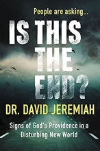 Cover art for Is This the End?: Signs of God's Providence in a Disturbing New World