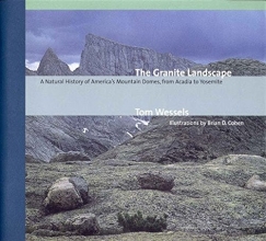Cover art for The Granite Landscape: A Natural History of America's Mountain Domes, from Acadia to Yosemite