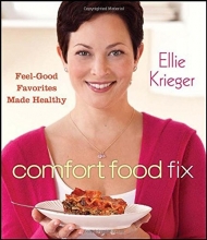 Cover art for Comfort Food Fix: Feel-Good Favorites Made Healthy