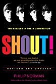 Cover art for Shout! The Beatles in Their Generation by Philip Norman (2013) Hardcover