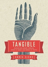 Cover art for Tangible: Making God Known Through Deeds of Mercy and Words of Truth