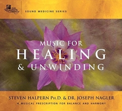 Cover art for Music for Healing and Unwinding: Two Pioneers in the Emerging Field of Sound Healing