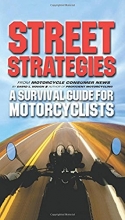 Cover art for Street Strategies: A Survival Guide for Motorcyclists