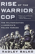 Cover art for Rise of the Warrior Cop: The Militarization of America's Police Forces