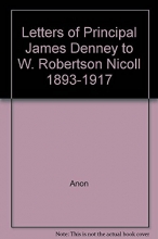 Cover art for Letters of Principal James Denney to W. Robertson Nicoll 1893-1917