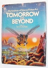 Cover art for Tomorrow and Beyond : Masterpieces of Science Fiction Art