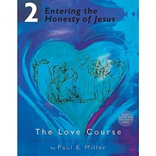 Cover art for Entering the Honesty of Jesus: The Love Course, Book 2 + Free Audio Download