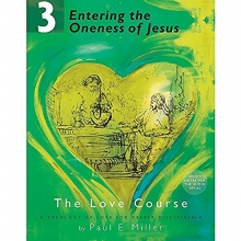 Cover art for Entering the Oneness of Jesus: The Love Course, Book 3 + Free Audio Download
