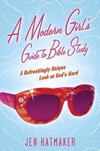 Cover art for A Modern Girl's Guide to Bible Study: A Refreshingly Unique Look at God's Word