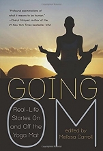 Cover art for Going Om: Real-Life Stories on and off the Yoga Mat