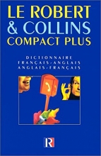 Cover art for Le Robert & Collins Compact Plus Dictionnaire Francais -Anglais /Anglais -Francais (French-English/Eng.-French) (French Edition)