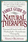 Cover art for Family Guide to Natural Therapies: Easy to Prepare Remedies for More Than 120 Everyday Health Problems, from Arthritis to Warts