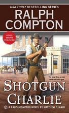 Cover art for Shotgun Charlie (Ralph Compton)