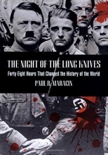 Cover art for Night of the Long Knives: Forty-Eight Hours That Changed The History Of The World