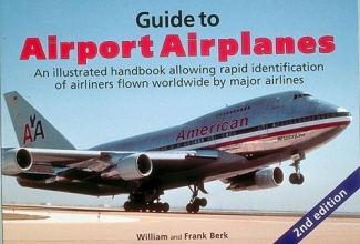 Cover art for Guide to Airport Airplanes: An Illustrated Handbook Allowing Rapid Identification of Airliners Flown Worldwide by Major Airlines