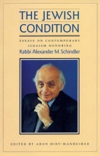 Cover art for The Jewish Condition: Essays on Contemporary Judaism Honoring Rabbi Alexander M. Schindler