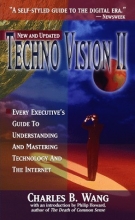 Cover art for Techno Vision II: Every Executive's Guide to Understanding and Mastering Technology and the Internet
