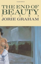 Cover art for The End of Beauty (American Poetry Series)