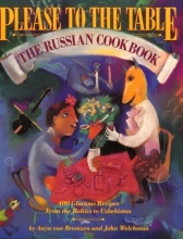 Cover art for Please to the Table: The Russian Cookbook