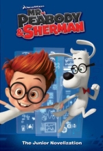 Cover art for Mr. Peabody & Sherman Junior Novelization (Mr. Peabody & Sherman)