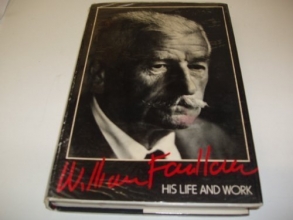 Cover art for William Faulkner: His Life and Work