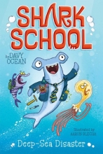 Cover art for Deep-Sea Disaster (Shark School)