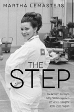 Cover art for The Step: One Woman's Journey to Finding her Own Happiness and Success During the Apollo Space Program
