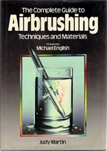 Cover art for The Complete Guide to Airbrushing Techniques and Materials