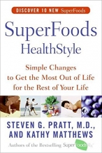 Cover art for SuperFoods HealthStyle: Simple Changes to Get the Most Out of Life for the Rest of Your Life