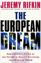 Cover art for The European Dream: How Europe's Vision of the Future Is Quietly Eclipsing the American Dream