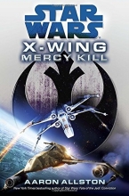 Cover art for Mercy Kill: Star Wars Legends (X-Wing) (Star Wars: X-Wing - Legends)