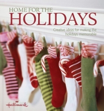 Cover art for Home for the Holidays: Creative Ideas for Making the Holidays Memorable (Hallmark Occasions)