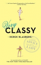 Cover art for Very Classy: Even More Exceptional Advice for the Extremely Modern Lady