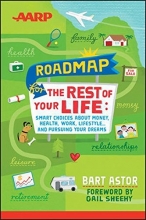 Cover art for AARP Roadmap for the Rest of Your Life: Smart Choices About Money, Health, Work, Lifestyle ... and Pursuing Your Dreams