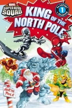 Cover art for Super Hero Squad: King of the North Pole (Passport to Reading Level 1)