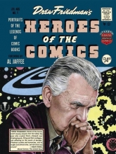 Cover art for Heroes Of The Comics: Portraits Of The Pioneering Legends Of Comic Books (Heroes of the Comic Books)