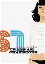 Cover art for PHIL NOTO: Trans Am Champions