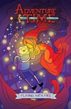 Cover art for Adventure Time Original Graphic Novel Vol. 1: Playing With Fire