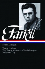 Cover art for Studs Lonigan: Young Lonigan / The young manhood of Studs Lonigan / Judgment day