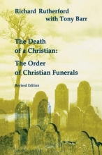 Cover art for The Death of a Christian: The Order of Christian Funerals (Studies in the Reformed Rites of the Church)