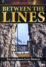 Cover art for Historic Encounters: Between the Lines - Escape From East Berlin