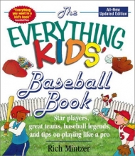 Cover art for The Everything Kids' Baseball Book: Star Players, Great Teams, Baseball Legends, and Tips on Playing Like a Pro (Everything Kids Series)